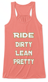 Ride Dirty Lean Pretty